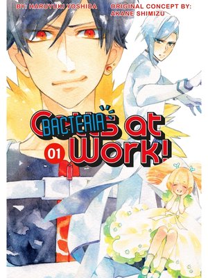 cover image of Cells at Work: Bacteria！, Volume 1